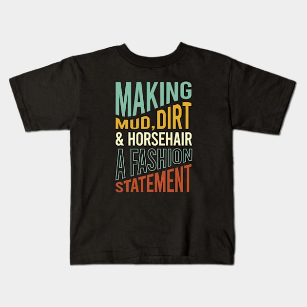 Funny Equestrian Saying for Riders Kids T-Shirt by whyitsme